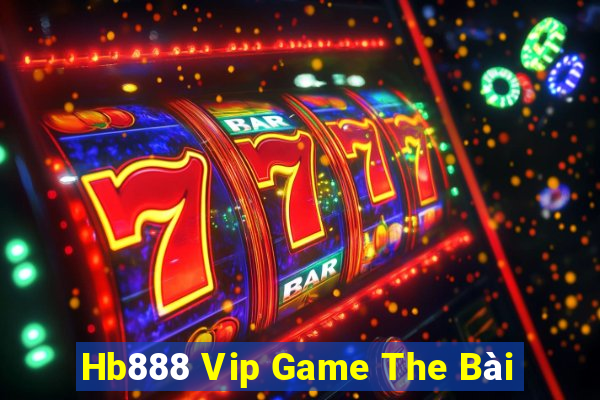 Hb888 Vip Game The Bài