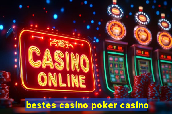 bestes casino poker casino