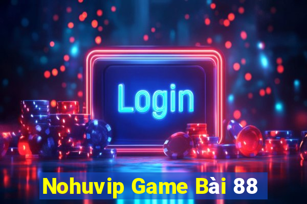 Nohuvip Game Bài 88