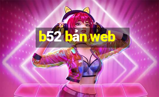 b52 bản web