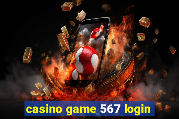 casino game 567 login