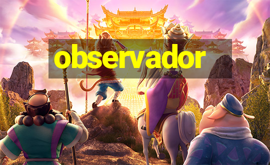 observador