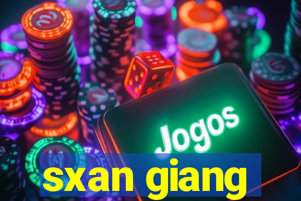 sxan giang