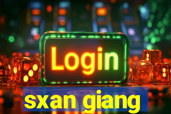 sxan giang