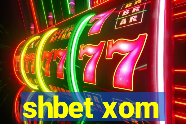 shbet xom