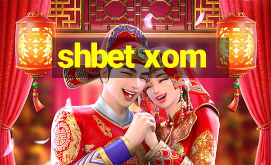 shbet xom