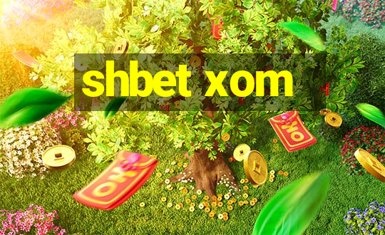 shbet xom