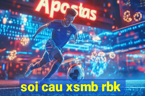 soi cau xsmb rbk