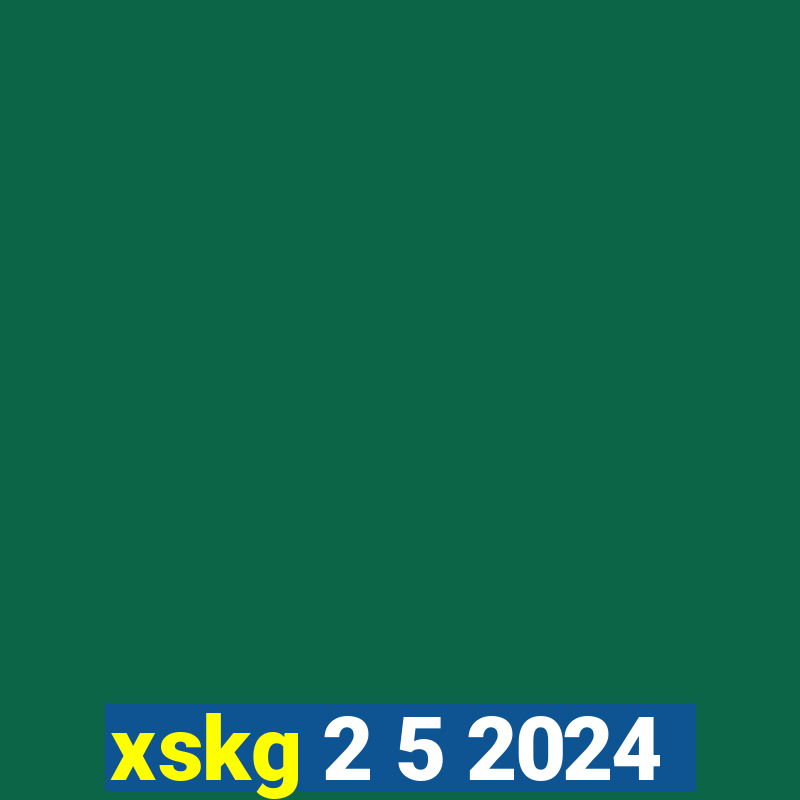 xskg 2 5 2024