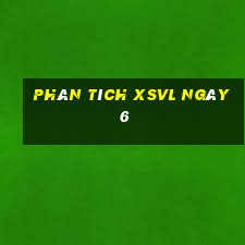 Phân tích XSVL ngày 6