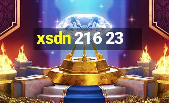 xsdn 21 6 23