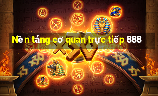 Nền tảng cơ quan trực tiếp 888