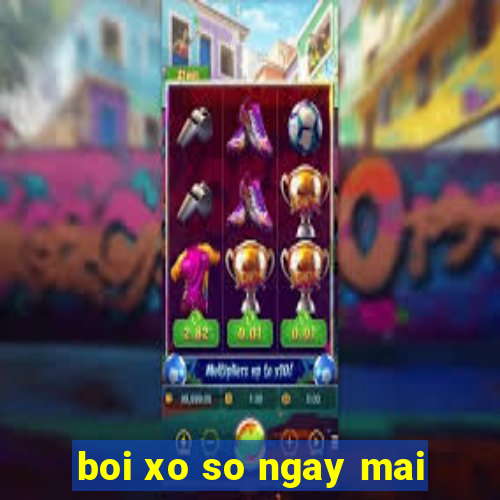 boi xo so ngay mai