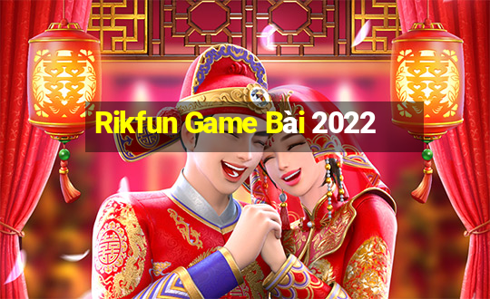 Rikfun Game Bài 2022