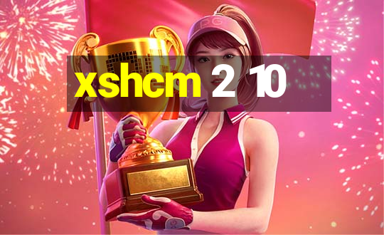 xshcm 2 10