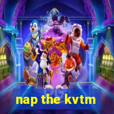 nap the kvtm