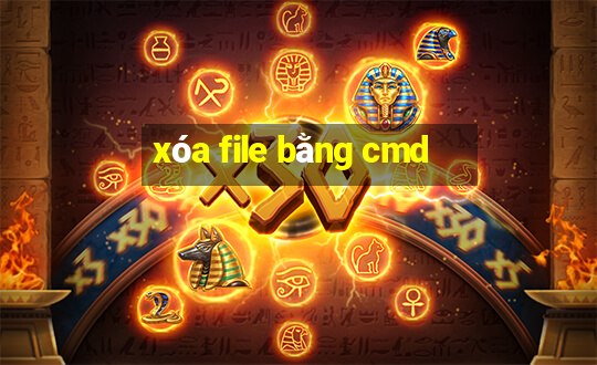 xóa file bằng cmd