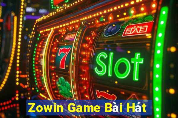 Zowin Game Bài Hát