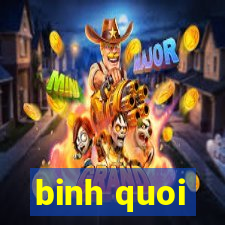 binh quoi