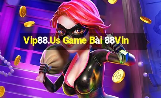 Vip88.Us Game Bài 88Vin