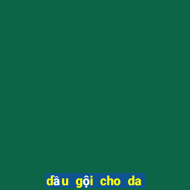 dầu gội cho da dầu bết