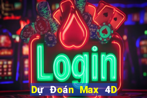 Dự Đoán Max 4D ngày 17