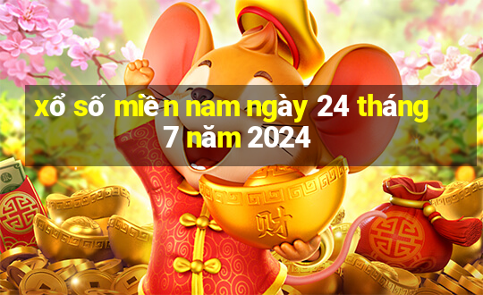 xổ số miền nam ngày 24 tháng 7 năm 2024