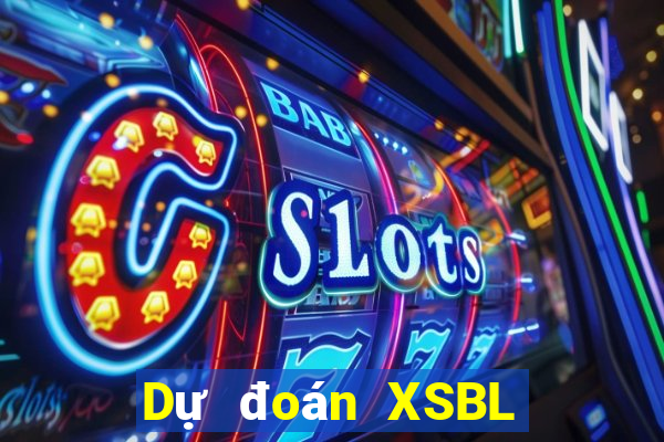 Dự đoán XSBL ngày 1