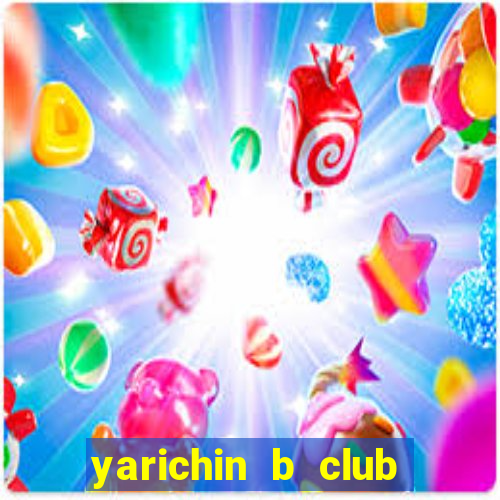 yarichin b club truyện tranh