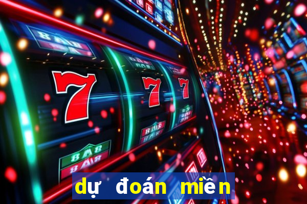 dự đoán miền bắc ngày mai