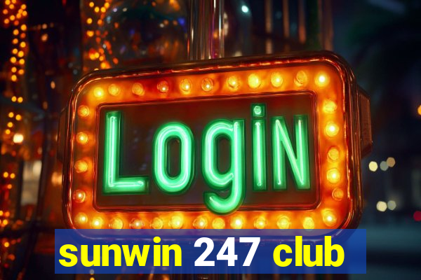 sunwin 247 club