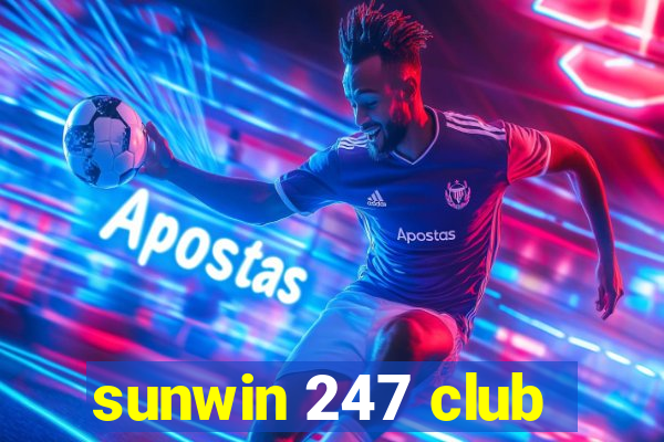 sunwin 247 club