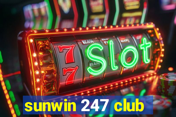 sunwin 247 club