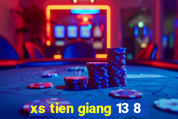 xs tien giang 13 8