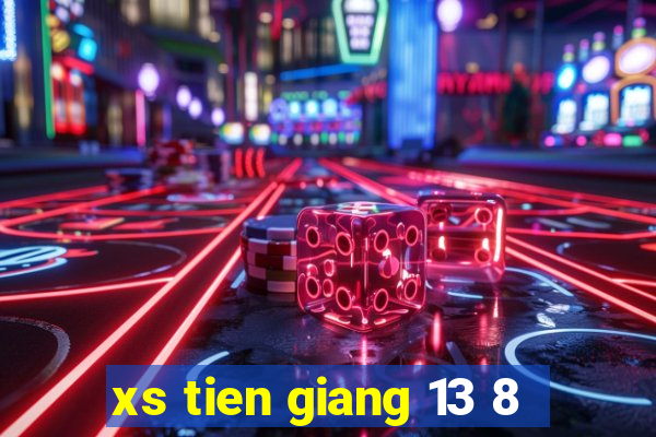 xs tien giang 13 8