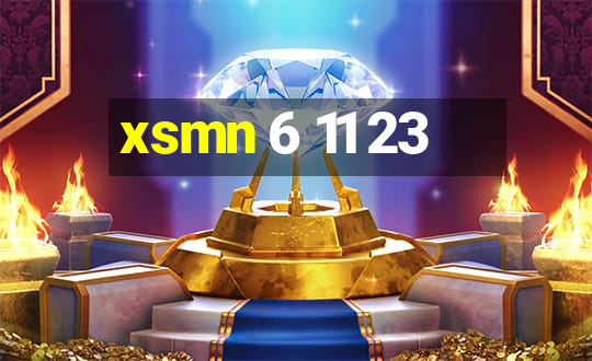 xsmn 6 11 23