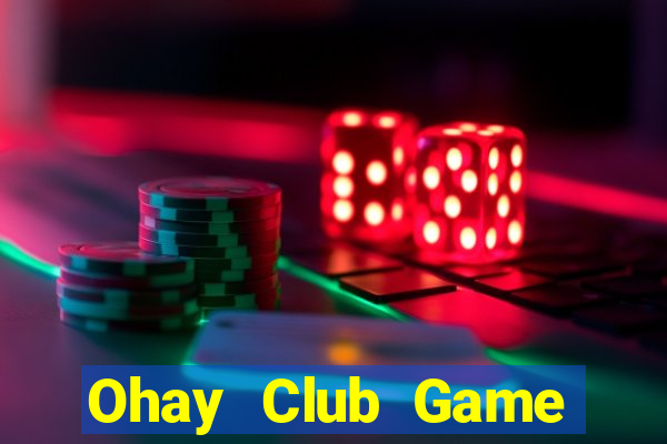 Ohay Club Game Bài Binh 9 Cây