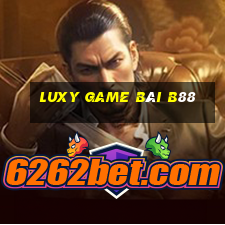 Luxy Game Bài B88