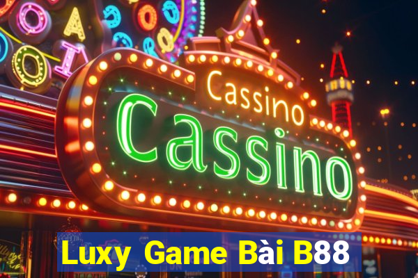 Luxy Game Bài B88