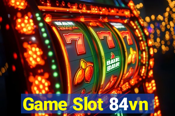 Game Slot 84vn