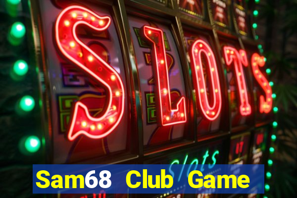 Sam68 Club Game Bài Mèo Nổ