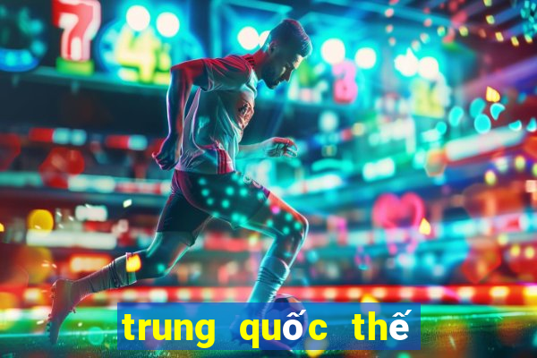 trung quốc thế vận hội