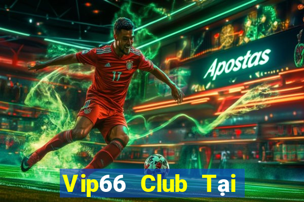 Vip66 Club Tại Game Bài B52