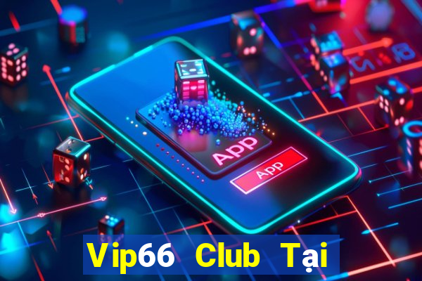 Vip66 Club Tại Game Bài B52