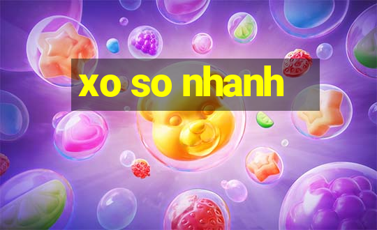 xo so nhanh