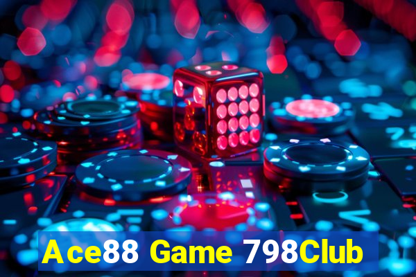 Ace88 Game 798Club