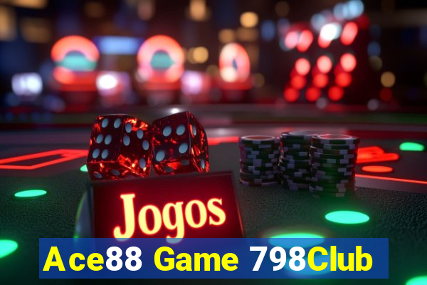 Ace88 Game 798Club