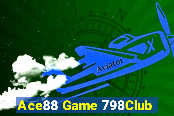 Ace88 Game 798Club