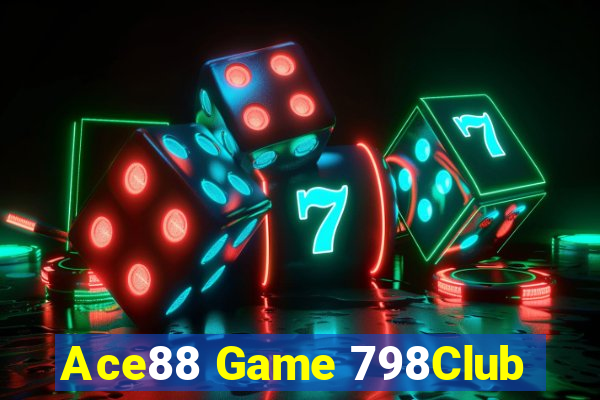 Ace88 Game 798Club