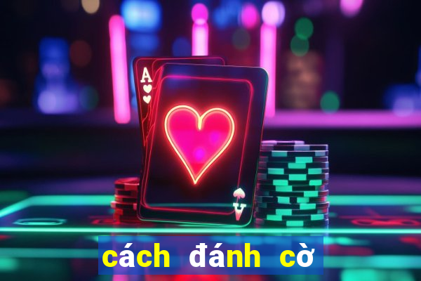 cách đánh cờ tướng hay nhất